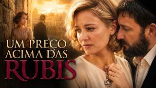 Um Preço Acima das Rubis | Filme Completo de Drama | Filme Completo Dublado