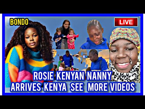 ROSIE KENYAN NANNY |ARRIVES IN KENYA MORE VIDEOS |ROSIE NANNY |TRY ROSSIE AIRPORT| ROSSIE AND MARY