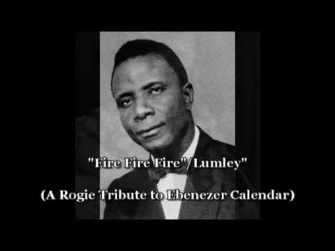 S.E. Rogie-- Fire Fire Fire/ Lumley