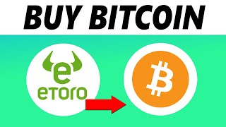 How to Buy Bitcoin on Etoro (Quick & Easy)