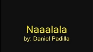 Naaalala- Daniel Padilla