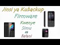 Jinsi Ya Kubackup Firmware Kwenye Simu Ya Button Ya Kichina