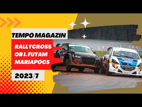 Tempo magazin 7/2023: Rallycross Ob., I. futam, Máriapócs (Adás: 2023.04.22.)
