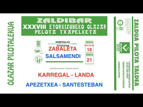 OLAZAR PILOTALEKUA - ZALDIBAR XXXVIII ETORKUZUNEKO OLAZAR PELOTA TXAPELKETASEMI FINALAK