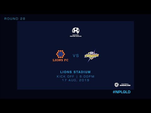 NPL R28 - Lions FC vs SWQ Thunder