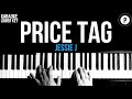 Jessie J - Price Tag Karaoke SLOWER Acoustic Piano Instrumental Cover Lyrics LOWER KEY