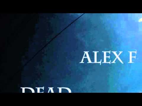 Alex F - Dead