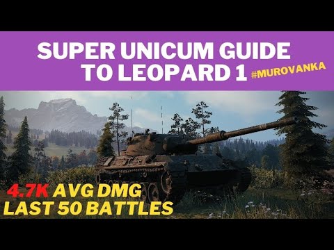 WoT Leopard 1 Guide/Gameplay Super Unicum EP4: Murovanka