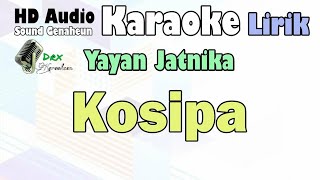 Download lagu Kosipa - Yayan Jatnika | Karaoke Lirik mp3