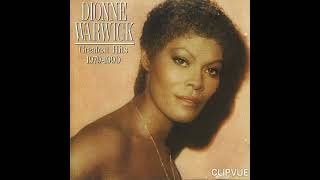 06.   WALK AWAY    -   DIONNE WARWICK           ALBUM   DIONNE WARWICK  GREATEST HITS 1979 - 1990