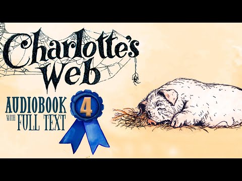 🐷🕷️ CHARLOTTE'S WEB Chapter 4 (Audiobook Full Text Read-along) 🕷️🐷