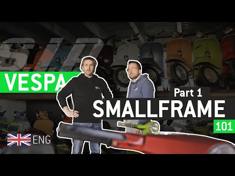 Vespa Smallframe 101 Part 1 🛵💡 models, parts, anecdots {English}