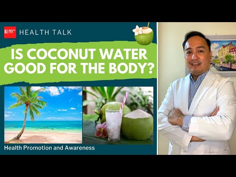 Is coconut water good for the body? Health benefits of Coconut Water