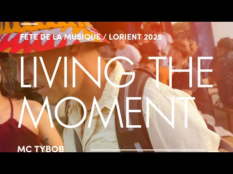 MC TY BOB - LIVING THE MOMENT #1 #fetedelamusique 2025