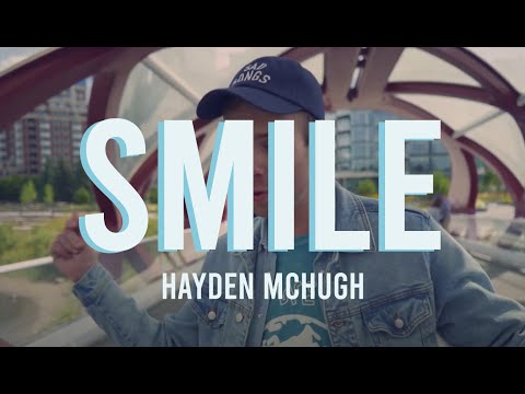 Hayden McHugh - Smile - Official Video