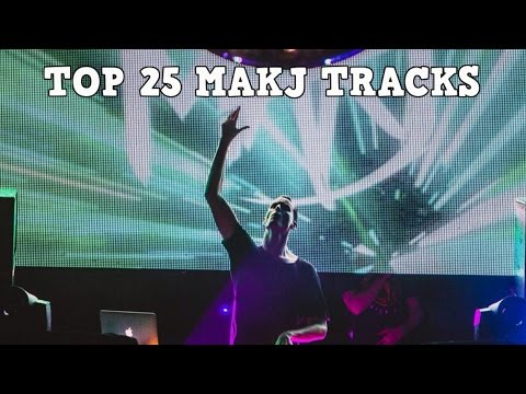 [Top 25] Best MAKJ Tracks [2017]