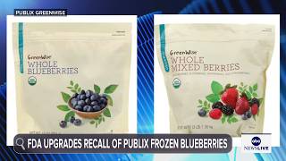 FDA upgrades recall of Publix frozen blueberries