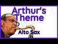 Arthur's Theme (Ernie Watts) Alto Sax Transcription
