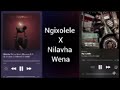 Ngixolele X Nilavha Wena Dj Key L Mashup Remake