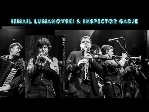 Ismail Lumanovski & Inspector Gadje Balkan Brass -  G Street (Official Promo)