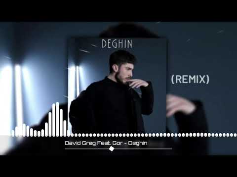 David Greg & Gor -Deghin (Remix)