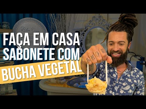 MAKE SOAP AT HOME WITH A VEGETABLE LOOF