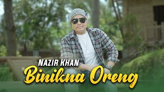 Download lagu Binikna Oreng - Nazir Khan [ ] mp3