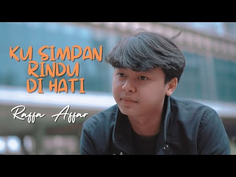 Raffa Affar - Ku Simpan Rindu Di Hati