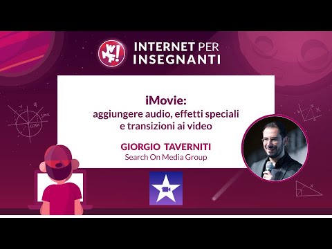 Imovie: aggiungere audio, effetti speciali e transizioni al video