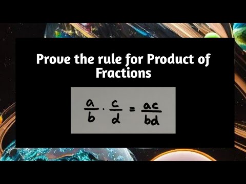 Prove Rule for Product of Fractions a/b c/d=ac/bd | Fractions | Product of Fractions Pythagoras Math