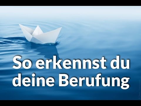 So erkennst du deine Berufung  [Berufung finden]