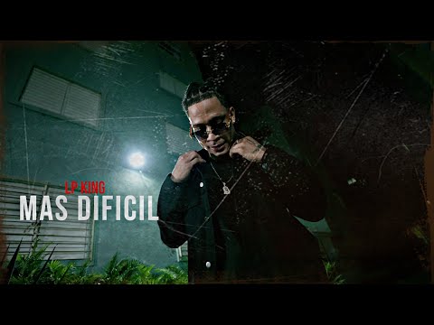 Lp King - Mas Dificil (Video Oficial)