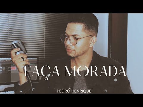 Faça Morada - Pedro Henrique [COVER]