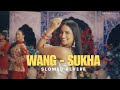 WANG SUKHA SLOWED REVERB TANU GREWAL