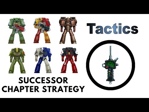 Successor Chapters Tactics: Review + Discussion- Space Marines Codex Strategy Guide