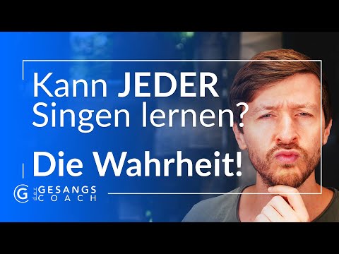 Kann JEDER Singen lernen? Die ehrliche Antwort!