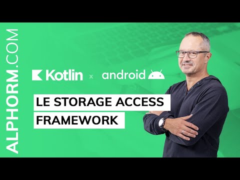 Le storage access framework sous Android et Kotlin Vidéo Tuto