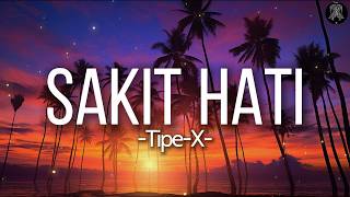 Download lagu Tipe-X - Sakit Hati || Lirik mp3