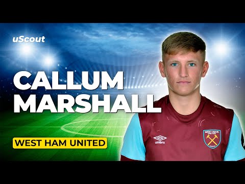 How Good Is Callum Marshall at West Ham?