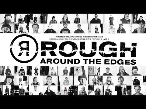 ROUGH AROUND THE EDGES: 30 Years of RIDE Snowboards