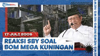 Sikap SBY saat Komentari Pengeboman JW Marriott dan Ritz-Carlton 2009, Terjadi Selang 9 Hari Pilpres