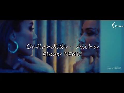 Outlandish - Aicha  | Elemer REMIX