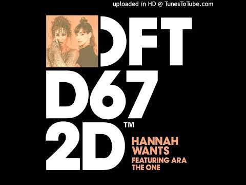 Hannah Wants feat. ARA (UK) - The One (Extended Mix)