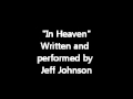 "In Heaven" By Jeff Johnson