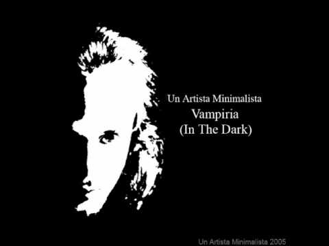 Un Artista Minimalista - Vampiria (In The Dark)