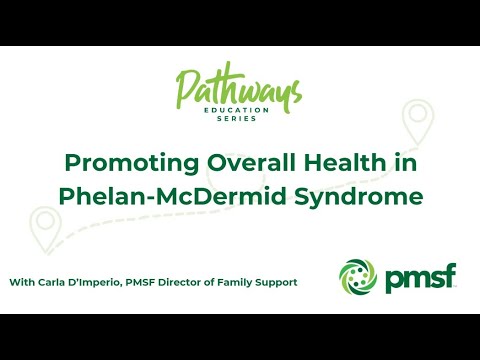 Pathways Education Series: Promoting Overall Health in Phelan-McDermid Syndrome