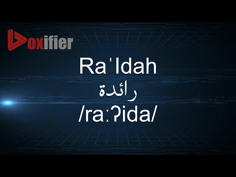 How to Pronunce Ra'Idah (رائدة) in Arabic - Voxifier.com