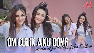 Download lagu icha cellow FIKTURING mala agatha | OM CULIK AKU DONG mp3
