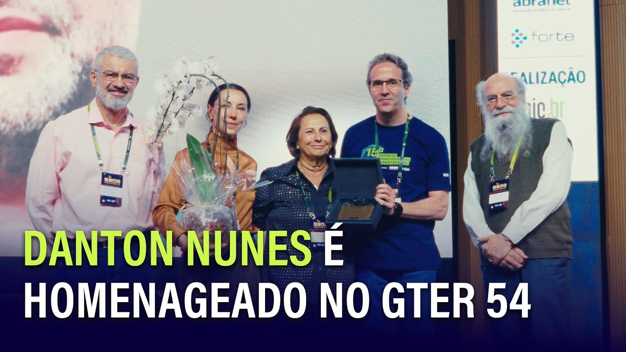 Danton Nunes é homenageado no GTER 54 #SemanaInfra