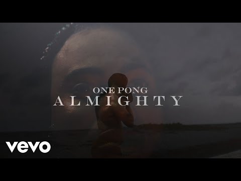 One Pong - Almighty (Official Music Video)